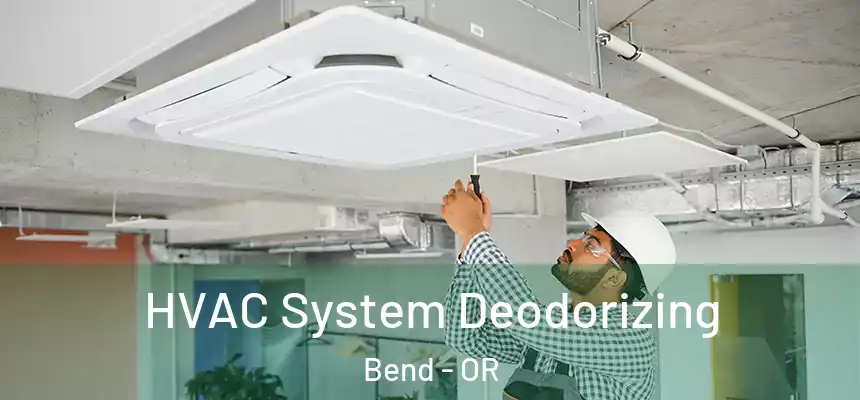  HVAC System Deodorizing Bend - OR