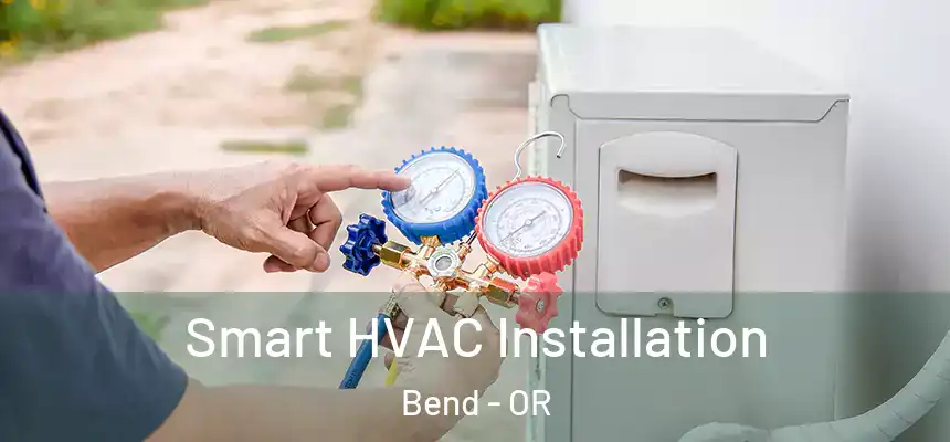  Smart HVAC Installation Bend - OR