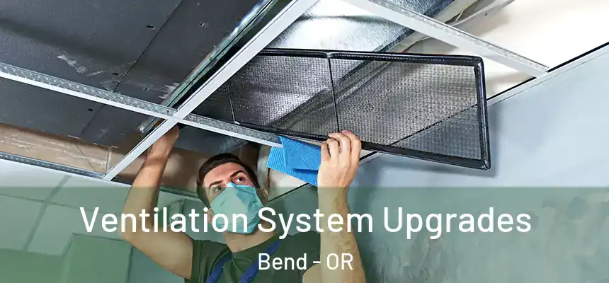  Ventilation System Upgrades Bend - OR